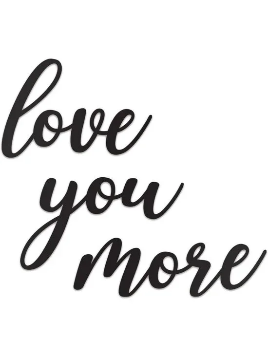 Modern Black Metal Love You More Sign - 25