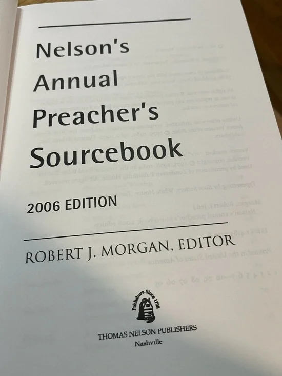 Nelson's Annual Preacher's Sourcebook 2006 Edition by Robert J. Morgan