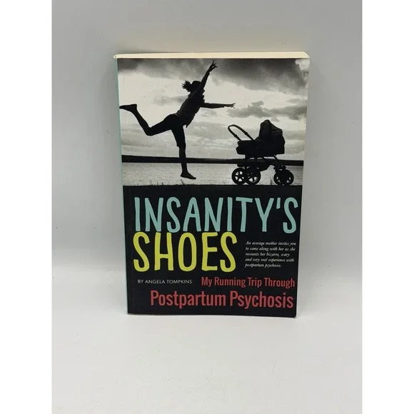 Insanity's Shoes Angela Tompkins Postpartum Psychosis Memoir Paperback