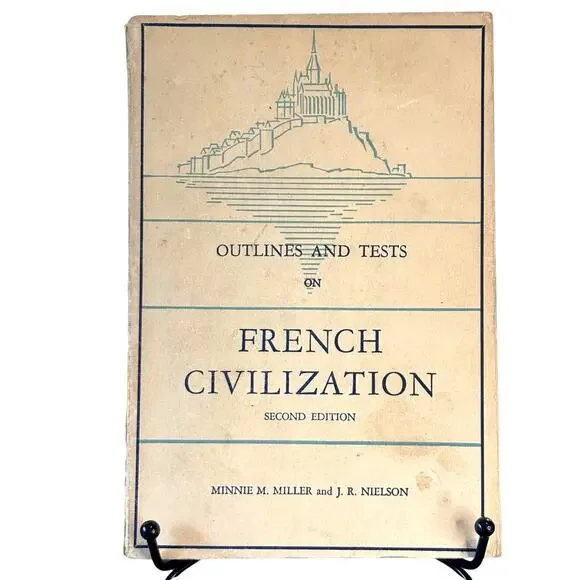 VTG 1948 Outlines and Tests on French Civilization, M. Miller & JR. Nelson, PB