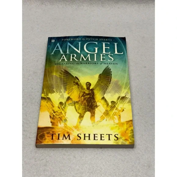 Angel Armies Releasing the Warriors of Heaven Tim Sheets Paperback 9780768408744