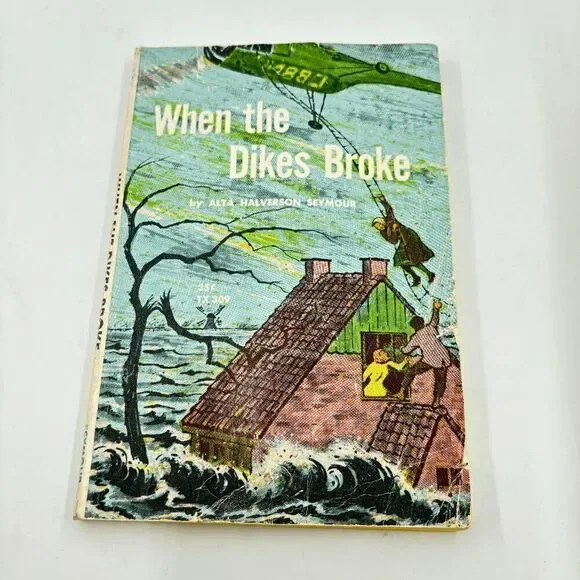 When the Dikes Broke by Alta‎ Halverson Seymour 1961 1st Paperback