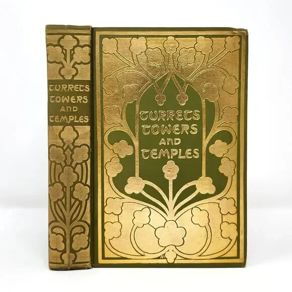 Turrets Towers and Temples Esther Singleton 1904 Antique