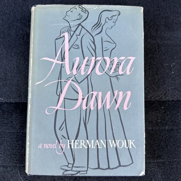 Aurora Dawn by Herman Wouk 1st Edition 1947 Vintage Hardcover w/ Dust Jacket-VG+