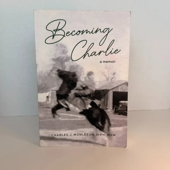 Becoming Charlie: A‎ Memoir by Charles J. Monlezun Paperback Autobiography