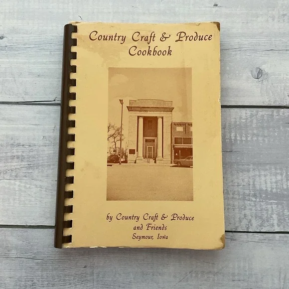 Country Craft‎ & Produce Cookbook Favorite Recipes Seymour Iowa 1988 Paperback