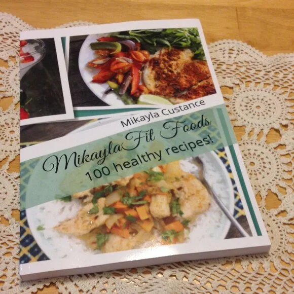 Health and Fitness cookbook by Mikayla Custance