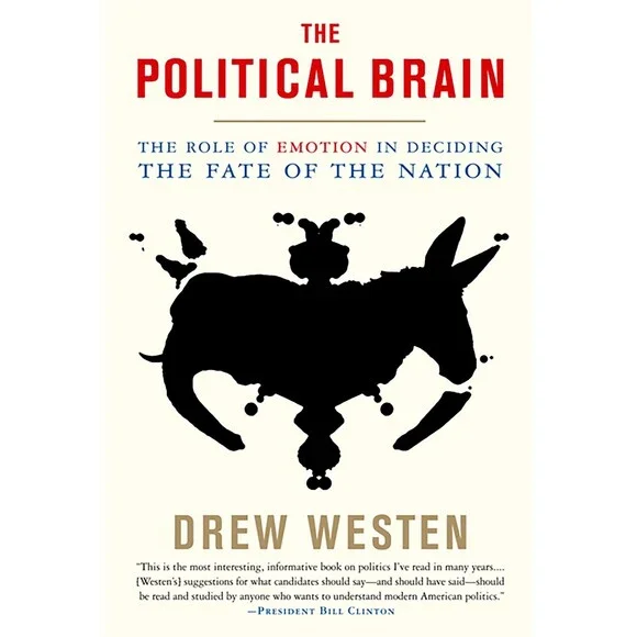 The Political Brain: The Role of Emotion in Deciding the Fate of the Nation