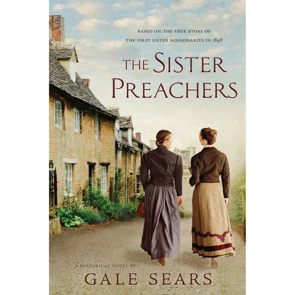 The Sister Preachers: Based on the True Story of the First Missionaries in 1898