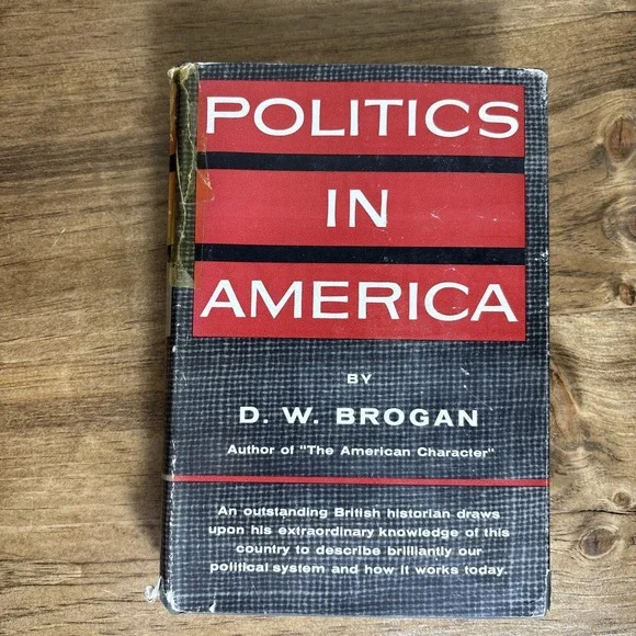 1954 Politics In America By D.W.‎ Brogan, Rough Cut-See Pictures