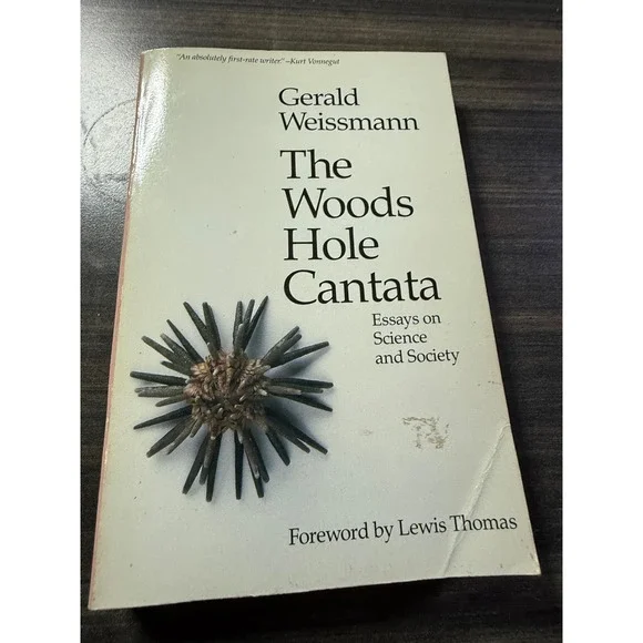 The Woods Hole Cantata Essays on Science and Society Gerald Weissmann Paperback