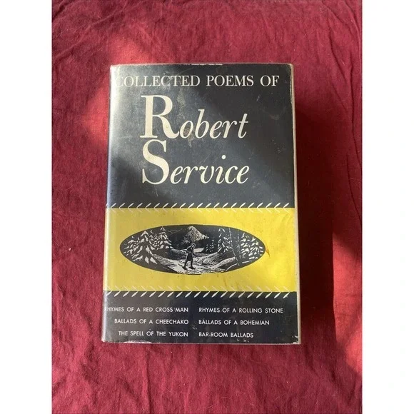 Collected Poems Of Robert Service‎ copyright 1940 hardback with dust cover VGT