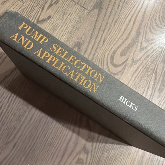 Pump Selection and Application 1957 First Edition HC HICKS, TYLER G.