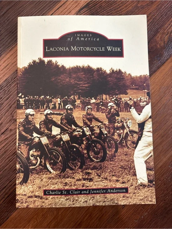Softcover Book, Laconia Motorcycle Week, Biker,Heritage Archival Photographs
