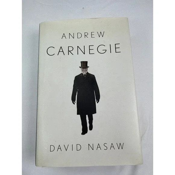 Andrew Carnegie Biography by David Nasaw 2006 Hardcover Penguin Press Gilded Age