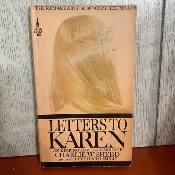 Letters‎ to Karen On Keeping Love in Marriage Charlie W Shedd Vintage 1968 Spire