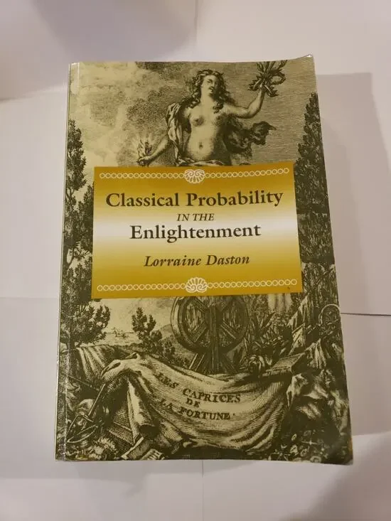 CLASSICAL PROBABILITY IN THE ENLIGHTENMENT By Lorraine Daston - Hardcover