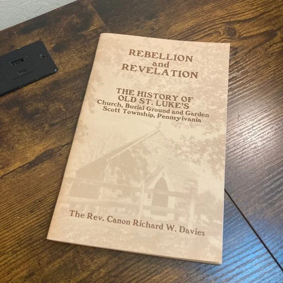 Whiskey Rebellion Revelation Old St Lukes Church History Pittsburgh PA 1996 Book
