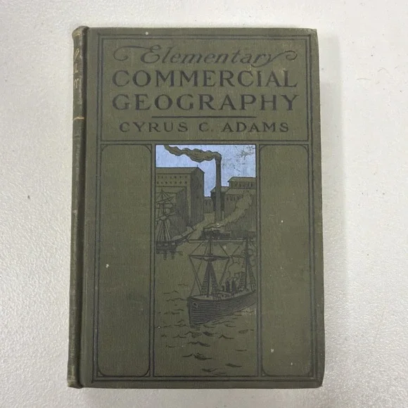 Elementary commercial geography 1904 Cyrus Adams