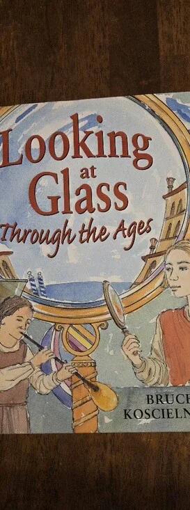 Looking at Glass Through the Ages Bruce Koscielniak Hardcover Children's Nonfict