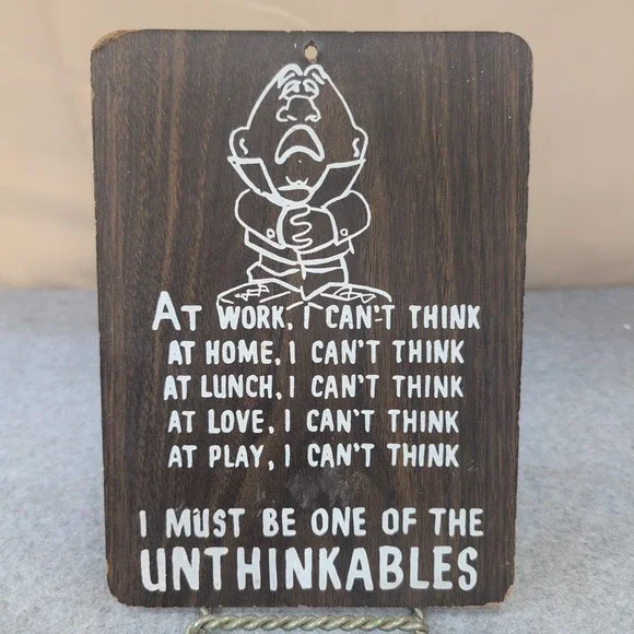 VTG 1968-73 Pressboard KMart Wall Sign‎ Plaque Unthinkables Quote - Humor Kitsch