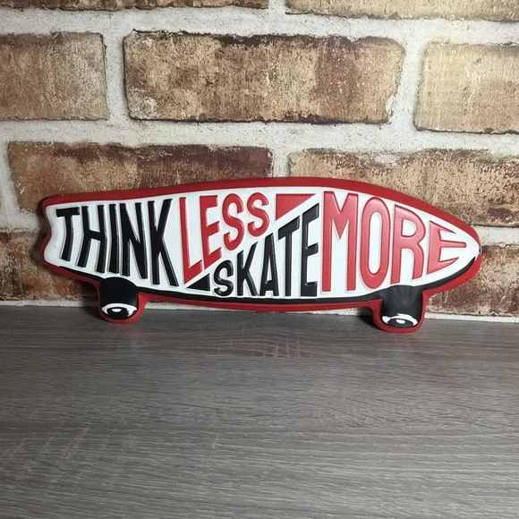 NEW Think Less Skate More Sign Skateboard Wheels Wall Decor Skate Shop Metal