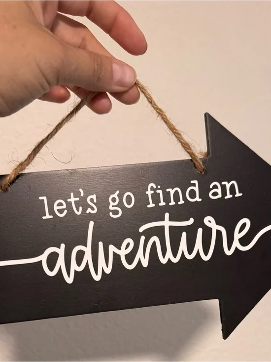 Let's Go Find An Adventure Black Arrow Wall Sign