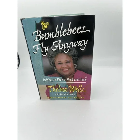 Bumblebees Fly Anyway, Autographed-Thelma Wells, 1996-see photo 4, Very Good, HC