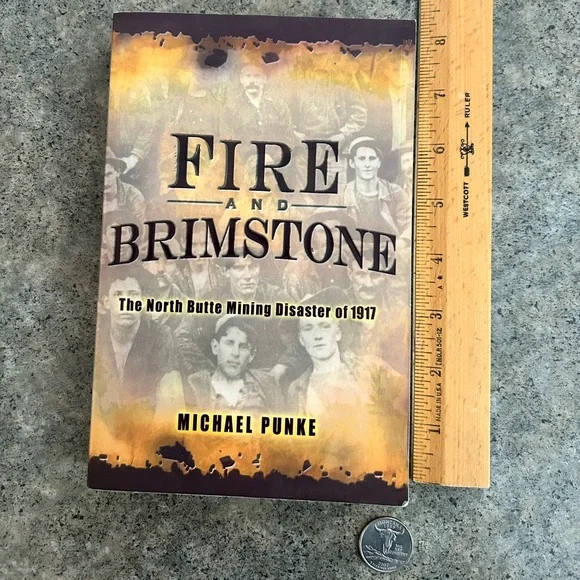 📕 Fire and Brimstone: North Butte Mining Disaster of 1917 [Punke] Western Decor