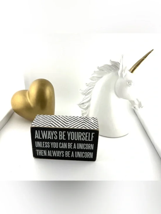 Always Be Yourself Unicorn Decorative Sign - White & Black