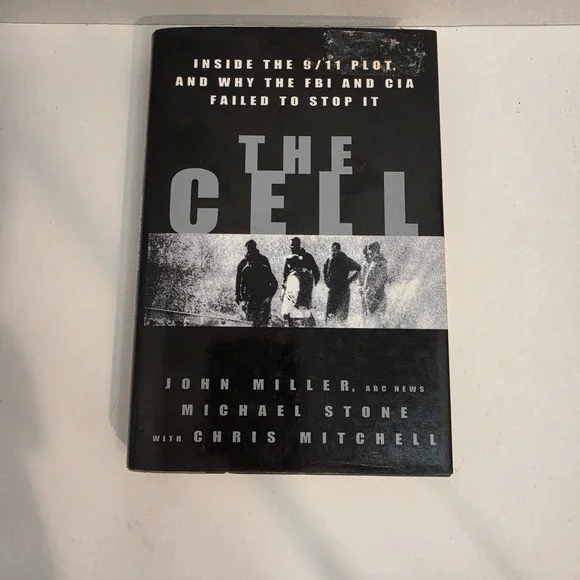 Cell : Inside the 9/11 Plot,‎ and Why the FBI and CIA Failed to Stop It by Chris
