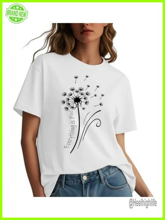 Womens Dandelion Graphic Tee Everything is Fine Short Sleeve Loose Fit Top