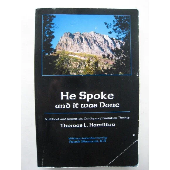 He spoke and it was done: A biblical and scientific critique of evolution theory