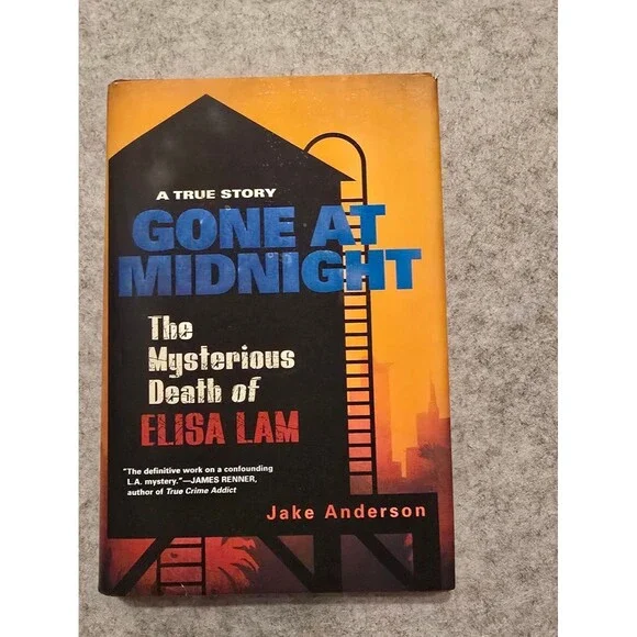 Gone At Midnight The Mysterious Death Of Elisa Lam By Jake Anderson Hardcover