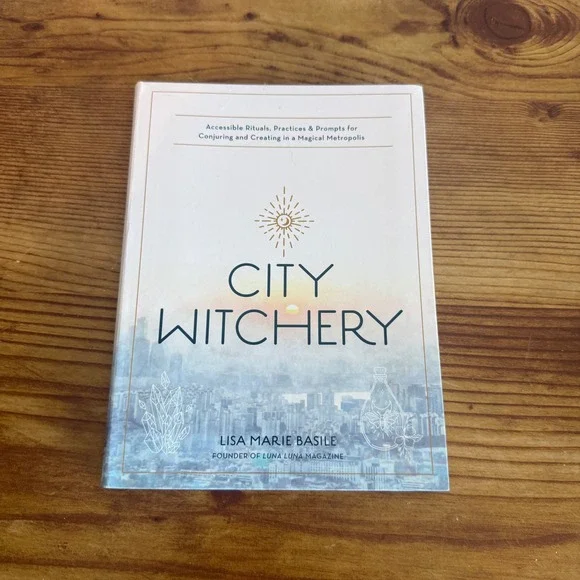 City Witchery Accessible Rituals Practices Prompts‎ for Conjuring Creating Magic