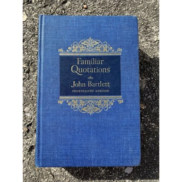 Familiar Quotations by John‎ Bartlett Fourteenth Edition