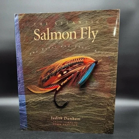 The Atlantic Salmon Fly Hardcover Book New Old‎ Stock Judith Dunham John Clayton