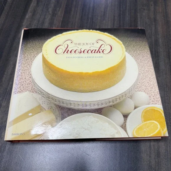 The Joy of Cheesecake Cookbook‎ by Dana Bovbjerg & Jeremy Iggers Barron's 1980