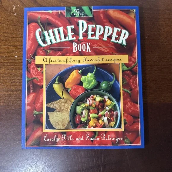 The Chile Pepper Book: A Fiesta of Fiery, Flavorful Recipes - Paperback‎ - GOOD
