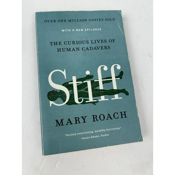 Stiff: The Curious Lives of Human Cadavers‎ - Paperback By Roach, Mary - GOOD
