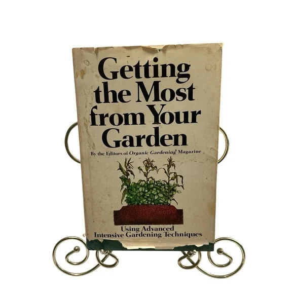 Getting the‎ Most from Your Garden Hardcover Organic Gardening Mag