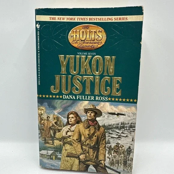 Yukon‎ Justice (The Holts, No. 7), Ross, Dana Fuller PB October 1992 Bantam