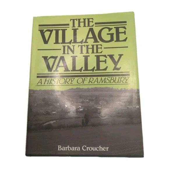 The village in the valley: A history of Ramsbury by Barbara Croucher‎