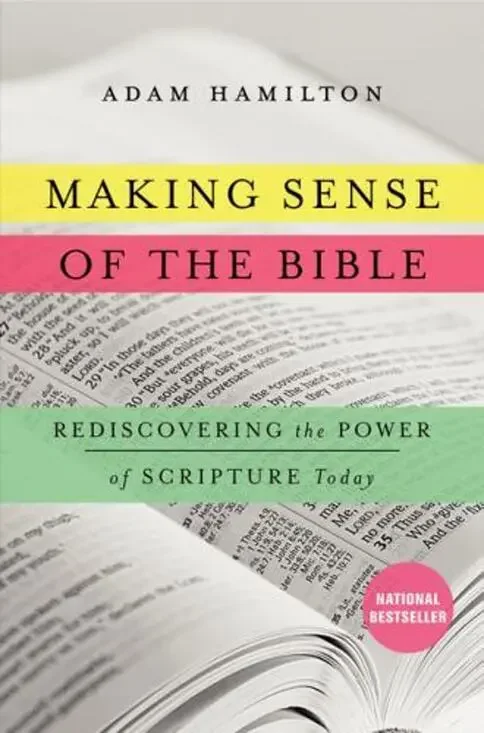 Making Sense of the Bible : Rediscovering the Power of Scripture Today by...