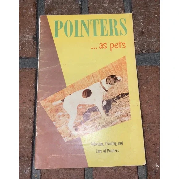 Pointers as Pets: Selection, Training and Care of Pointers Paperback‎ Book