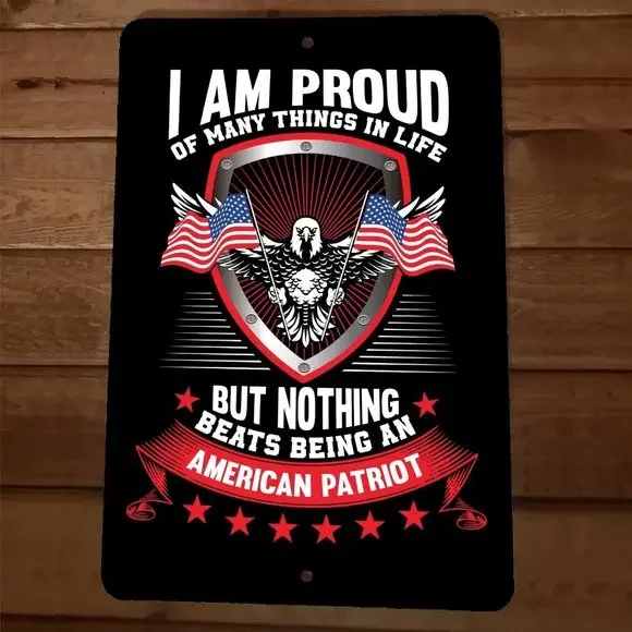 Nothing Beats Being an American Patriot 8x12 Metal Wall Sign Poster July‎ 4th