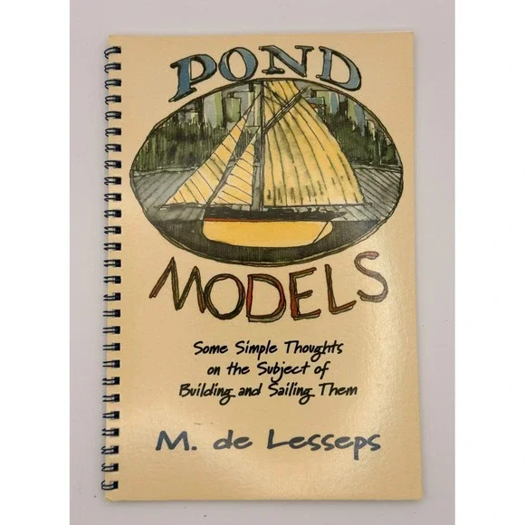 Pond Models: Some Simple Thoughts on‎ the Subject of Building and Sailing The...