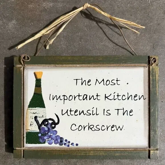 Decorative Kitchen Sign with Corkscrew Quote