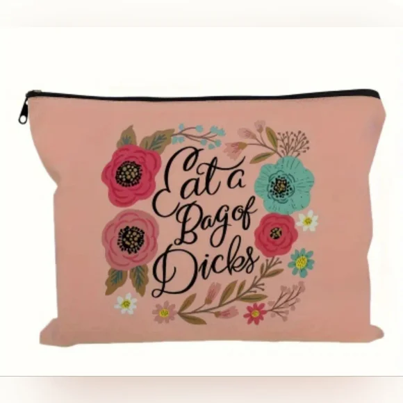 Eat a bag of d*cks make up bag