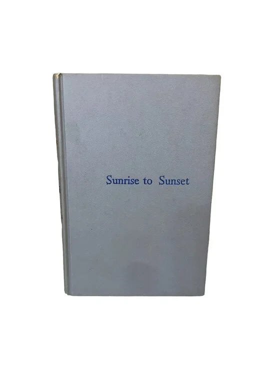 Antique Sunrise to Sunset 1901 by Samuel Hopkins Adams Random House Hardcover